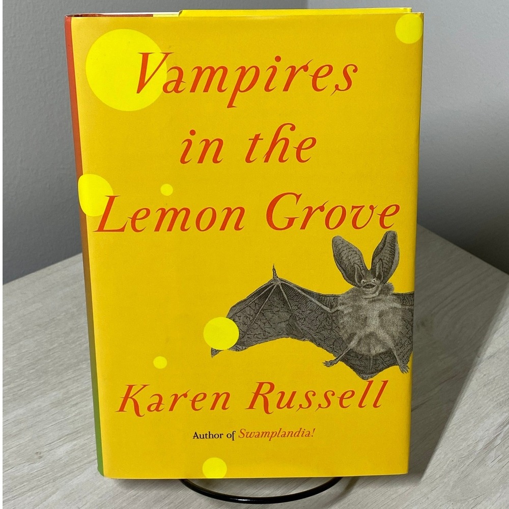 SIGNED Vampires in the Lemon Grove Karen Russell 1st Ed. HB 2013 Magical Realism